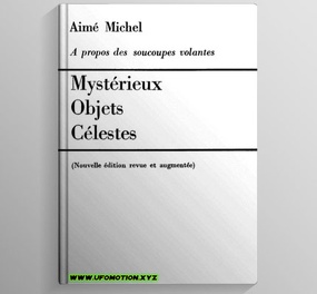 A propos des Soucoupes Volantes, Mystérieux objets célestes (1958) - Aimé Michel 