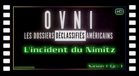 Ovni : les dossiers déclassifiés américains - L'incident du Nimitz