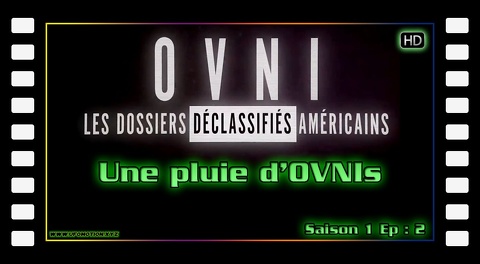 Ovni : les dossiers déclassifiés américains - Une pluie d'OVNIs
