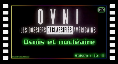 Ovni : les dossiers déclassifiés américains - Ovnis et nucléaire