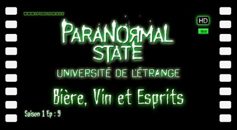 État Paranormal - Bière, Vin et Esprits [Paranormal State] - S01E09