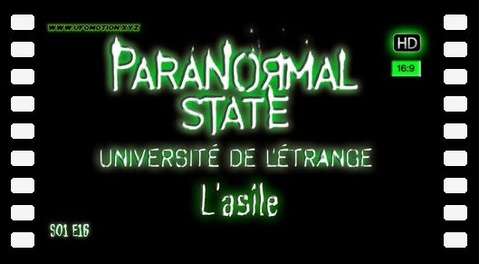 État Paranormal L'asile (Paranormal State) S01E16