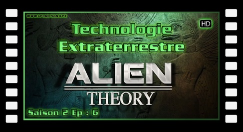 Alien Theory S02E06 - Les Premiers Scientifiques ou La technologie au service du temps - HD (FR)