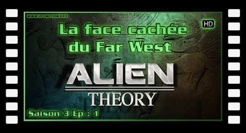 Alien Theory S03E01 - La face cachée du Far West HD (FR)