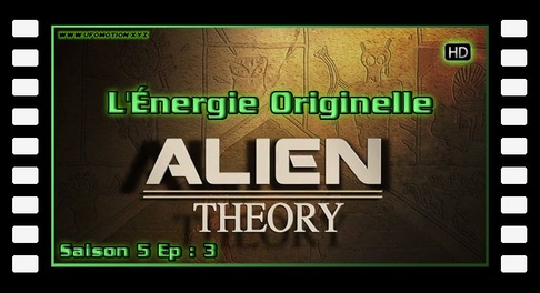 Alien Theory S05E03 - L'Énergie Originelle HD