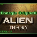 Alien Theory S05E03 - L'Énergie Originelle HD