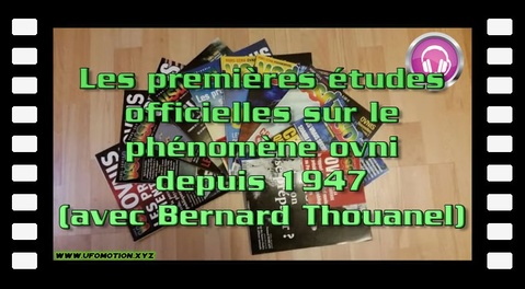 Les premières études officielles sur le phénomène ovni depuis 1947 (avec Bernard Thouanel)