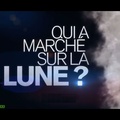Qui a Marché sur la Lune ? HD
