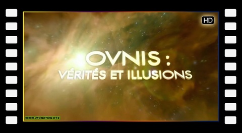 A deux pas du futur - OVNIS : Vérités et Illusions - Ep : 5 HD
