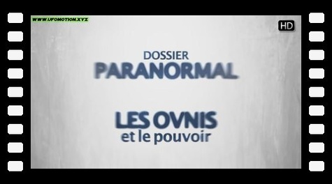 Dossier Paranormal - Les ovnis et le pouvoir