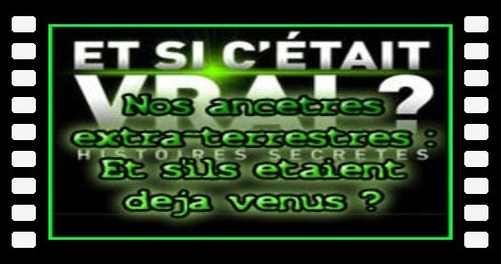 Nos ancêtres extra-terrestres Et s'ils étaient déjà venus ?