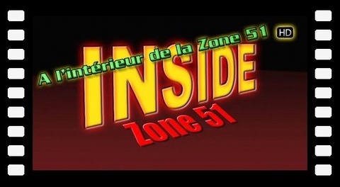 A l'intérieur de la Zone 51 - HD Inside Zone 51 (2011)