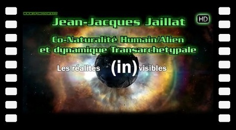 Co-Naturalité Humain/Alien et dynamique Transarchetypale - Jean-Jacques JAILLAT