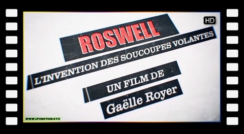 Roswell - L'invention des Soucoupes Volantes - HD