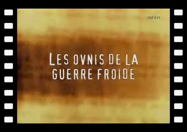 Les OVNIS de la guerre froide