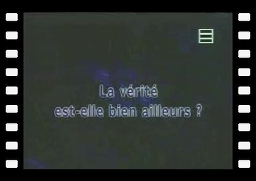 La vérité est-elle bien ailleurs ?