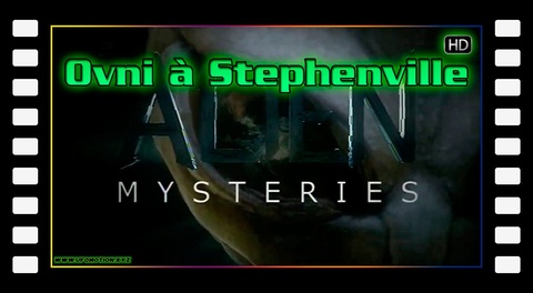 Alien Mysteries S01E02 - Ovni à Stephenville