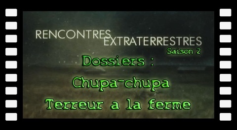 Contact S02E04 Dossiers : Chupa-chupa - Terreur à la ferme