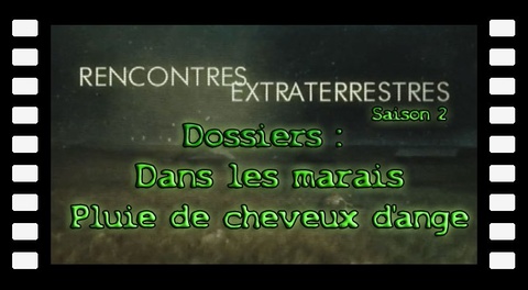 Contact S02E09 - Dans les marais - Une pluie de cheveux d'ange
