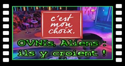 C'EST MON CHOIX - ALIENS, OVNIS : ILS Y CROIENT