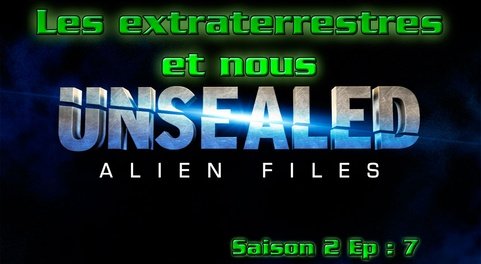 Ovni Alien Files S02 E07 Les extraterrestres et nous