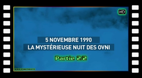 5 novembre 1990 La mystérieuse nuit des ovni 2/2