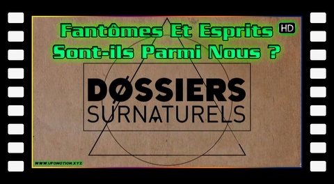Fantômes Et Esprits : Sont-ils Parmi Nous ? 