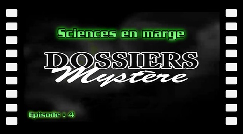 Dossiers mystère S01E04 - Sciences en marge