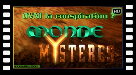 Monde et mystères - OVNI la conspiration ?