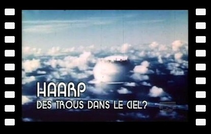 HAARP Des Trous Dans Le Ciel ? Archives oubliées N°4