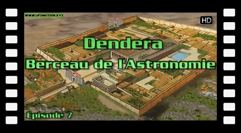 Dendera, Berceau de l'Astronomie - Episode 7