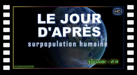 Le jour d'après Ep 2 - Surpopulation humaine (2010) HD