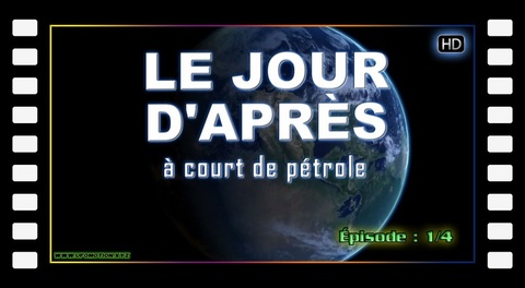 Le jour d'après Ep 1 - A court de pétrole (2010) HD