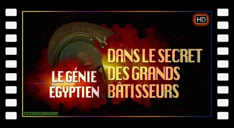 Le Génie Égyptien - Dans le Secret des Grands Bâtisseurs