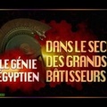 Le Génie Égyptien - Dans le Secret des Grands Bâtisseurs