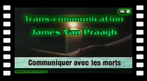 Trans-communication - Médium James Van Praagh