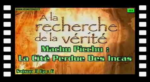 Machu Picchu : La Cité Perdue Des Incas - S03E06 A la recherche de la vérité (2007)