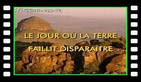 Le Jour Ou La Terre Faillit Disparaître