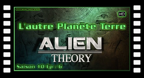 S10E06 L'autre Planète Terre - HD Alien Theory