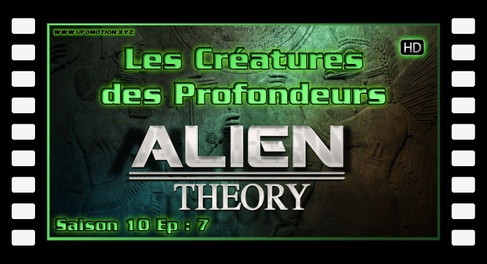 S10E07 Les Créatures des Profondeurs - Alien theory HD