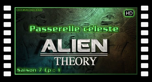 S07E01 Passerelle céleste - HD Alien Theory