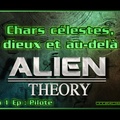 Alien theory S01E00 - Chars célestes, dieux et au-delà (VOSTFR)