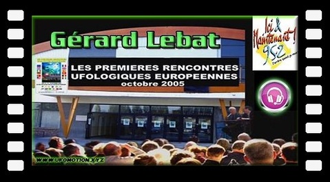 Gérard Lebat Les Premières Rencontres Ufologiques Européennes (audio)