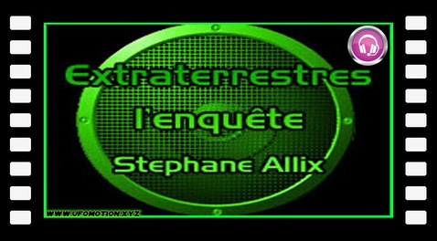 Enquête sur les enlèvements extraterrestres - Stéphane Allix