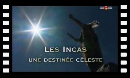 Les Incas - Une destinée céleste