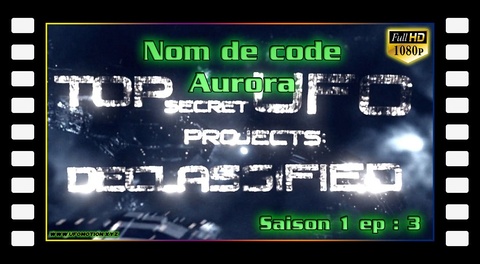 Ovnis : Classés top secret - Nom de code Aurora