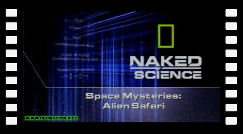 Naked Science - Space mysteries Alien safari