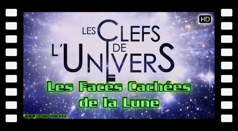 Les Faces Cachées de la Lune - Les clefs de l'univers