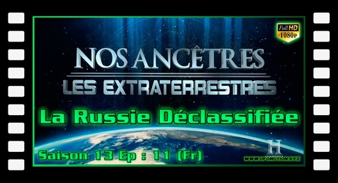 La Russie Déclassifiée - Alien Theory S13E11 (Fr)