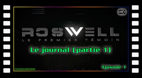 Le journal (1er partie) Roswell : le premier témoin